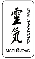 Reiki  - Tradičná škola v Matúškove